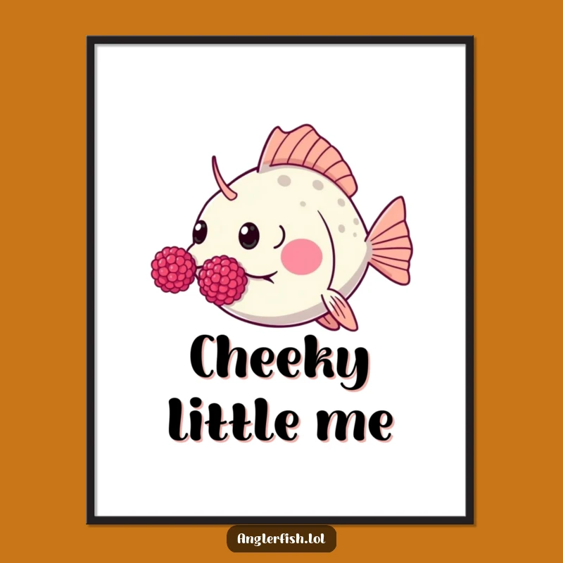 Funny Kawaii Anglerfish Raspberry Poster, Whimsical Goofy Art Gift