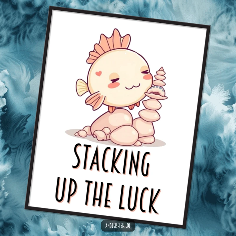 Funny Kawaii anglerfish poster depicting a cute anglerfish in a comical attempt to balance a stack of seashells.