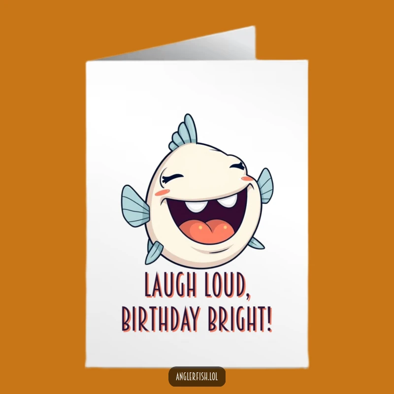 Hilarious Free Printable Birthday Card: Laughing Anglerfish, Downloadable Funny Gift